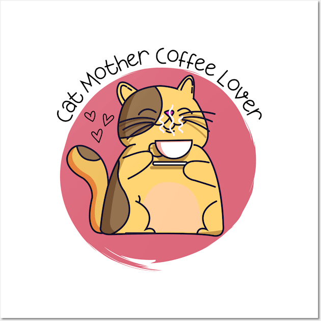 Cat mother coffee lover Wall Art by AbstractWorld